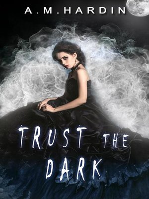 cover image of Trust the Dark